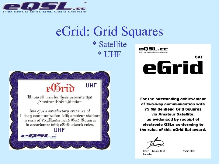 e. Grid: Grid Squares * Satellite * UHF 