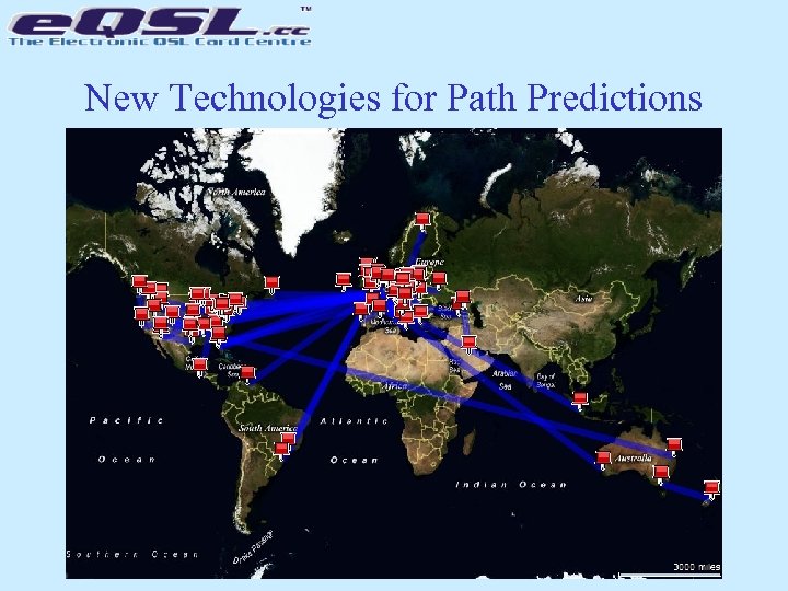 New Technologies for Path Predictions based on actual logged QSOs, not theory! 