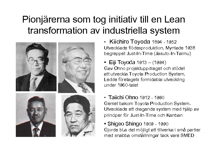 Pionjärerna som tog initiativ till en Lean transformation av industriella system • Kiichiro Toyoda