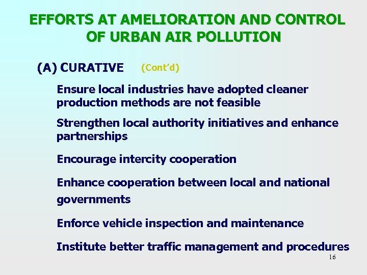  EFFORTS AT AMELIORATION AND CONTROL OF URBAN AIR POLLUTION (A) CURATIVE (Cont’d) Ensure