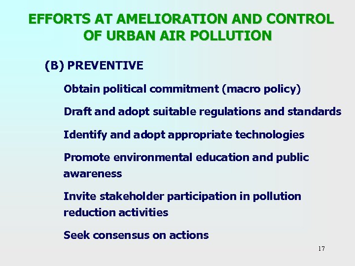  EFFORTS AT AMELIORATION AND CONTROL OF URBAN AIR POLLUTION (B) PREVENTIVE Obtain political