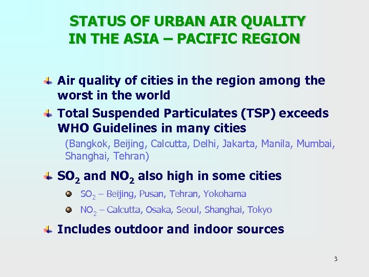  STATUS OF URBAN AIR QUALITY IN THE ASIA – PACIFIC REGION Air quality