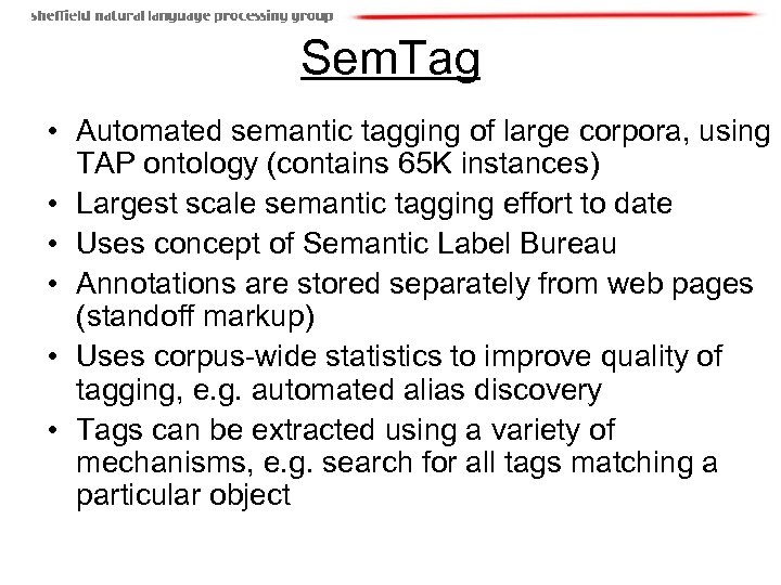 Sem. Tag • Automated semantic tagging of large corpora, using TAP ontology (contains 65