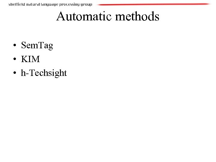 Automatic methods • Sem. Tag • KIM • h-Techsight 