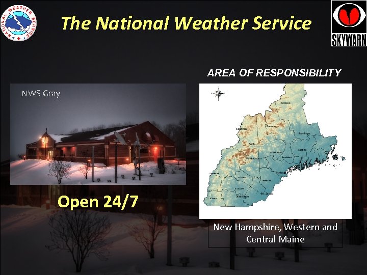 The National Weather Service AREA OF RESPONSIBILITY NWS Gray National Weather Service Binghamton Open