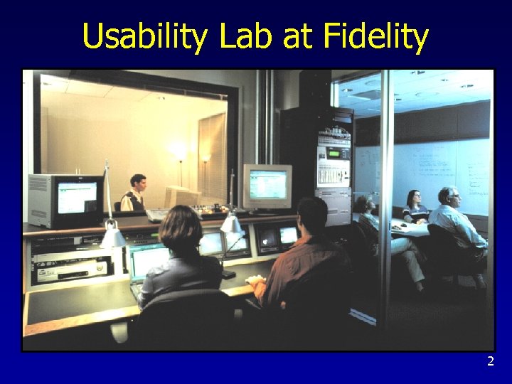 Usability Lab at Fidelity 2 