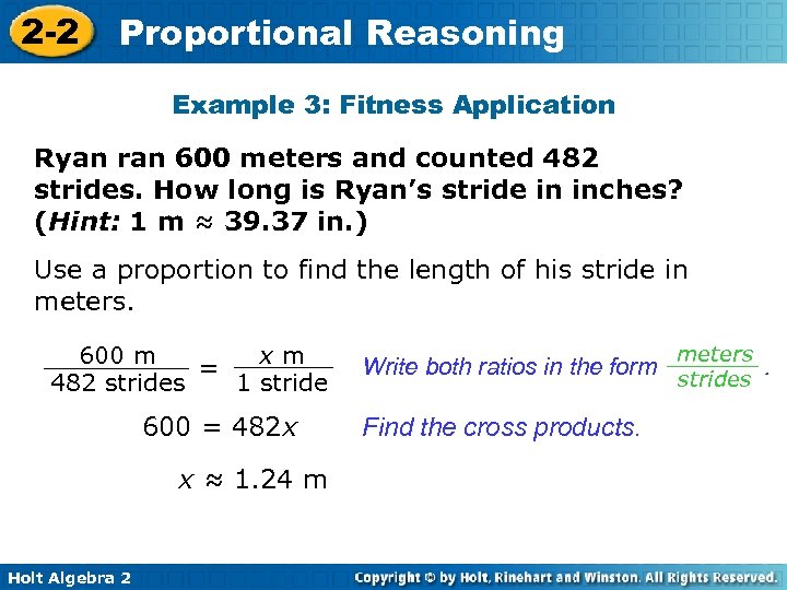 2 -2 Proportional Reasoning Example 3: Fitness Application Ryan ran 600 meters and counted