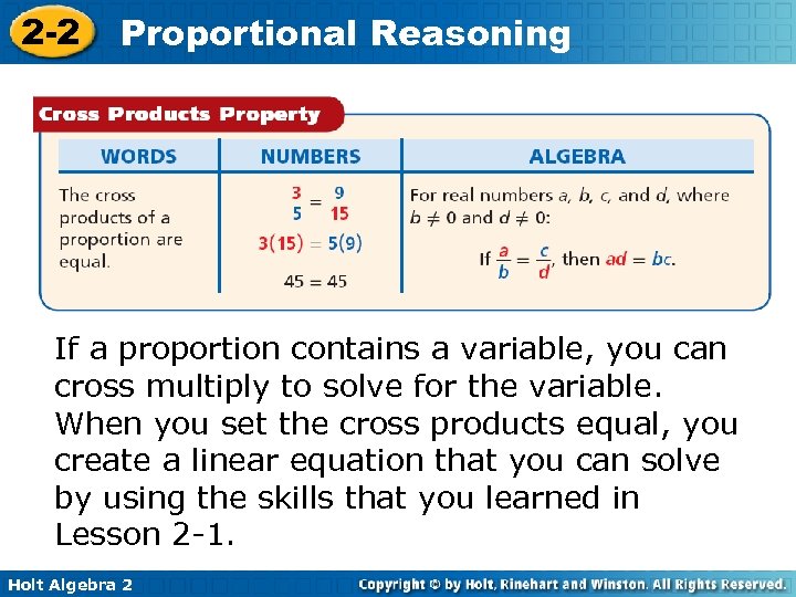 2 -2 Proportional Reasoning If a proportion contains a variable, you can cross multiply