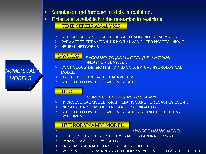 Simulation and forecast models in real time. Fitted and available for the operation