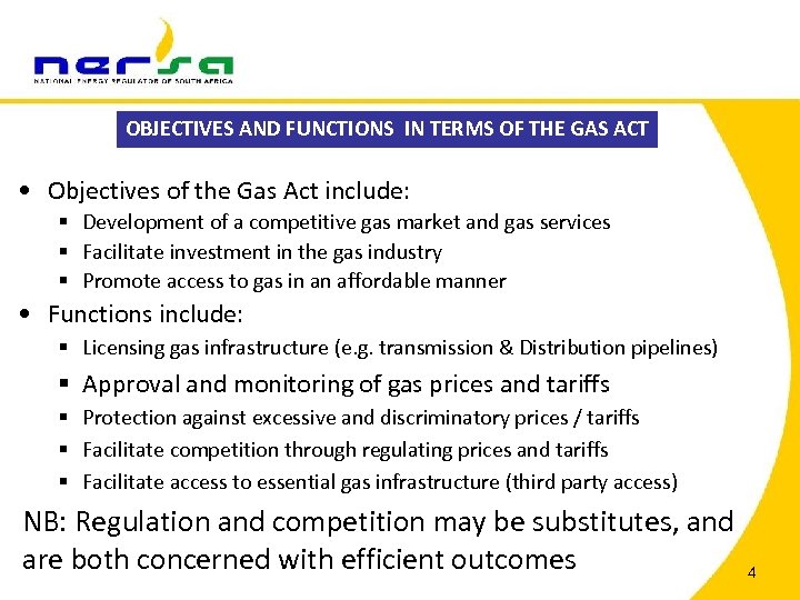 OBJECTIVES AND FUNCTIONS IN TERMS OF THE GAS ACT • Objectives of the Gas