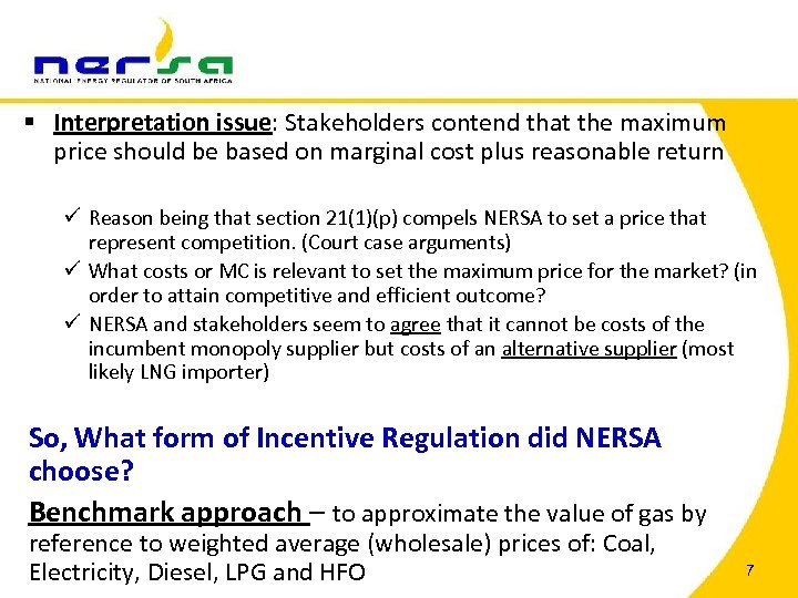 § Interpretation issue: Stakeholders contend that the maximum price should be based on marginal