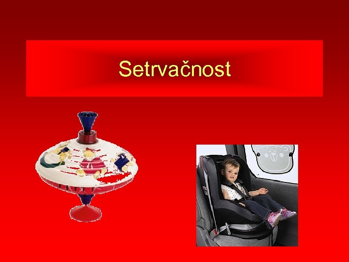 Setrvačnost 