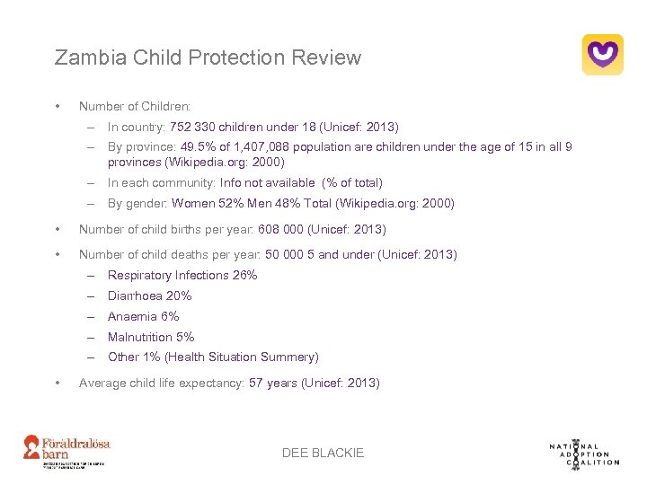 Zambia Child Protection Review • Number of Children: – In country: 752 330 children