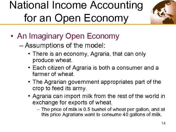 National Income Accounting for an Open Economy • An Imaginary Open Economy – Assumptions