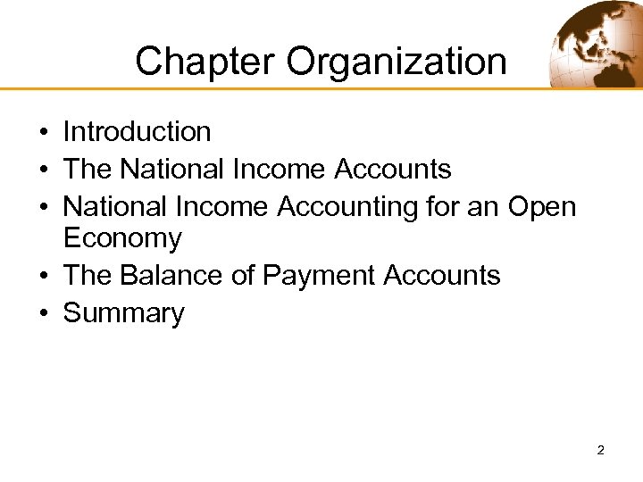 Chapter Organization • Introduction • The National Income Accounts • National Income Accounting for