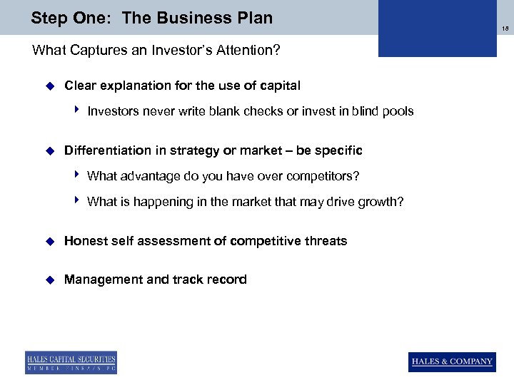 Step One: The Business Plan What Captures an Investor’s Attention? u Clear explanation for