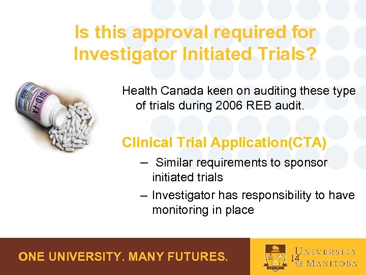 Is this approval required for Investigator Initiated Trials? Health Canada keen on auditing these