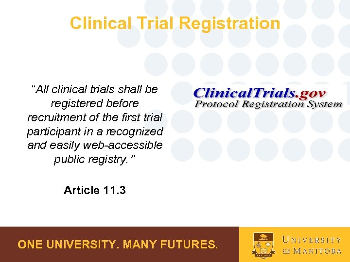 Clinical Trial Registration “All clinical trials shall be registered before recruitment of the first