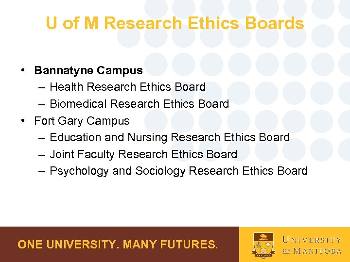 U of M Research Ethics Boards • Bannatyne Campus – Health Research Ethics Board