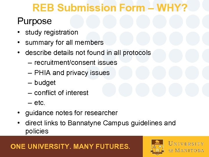 REB Submission Form – WHY? Purpose • study registration • summary for all members