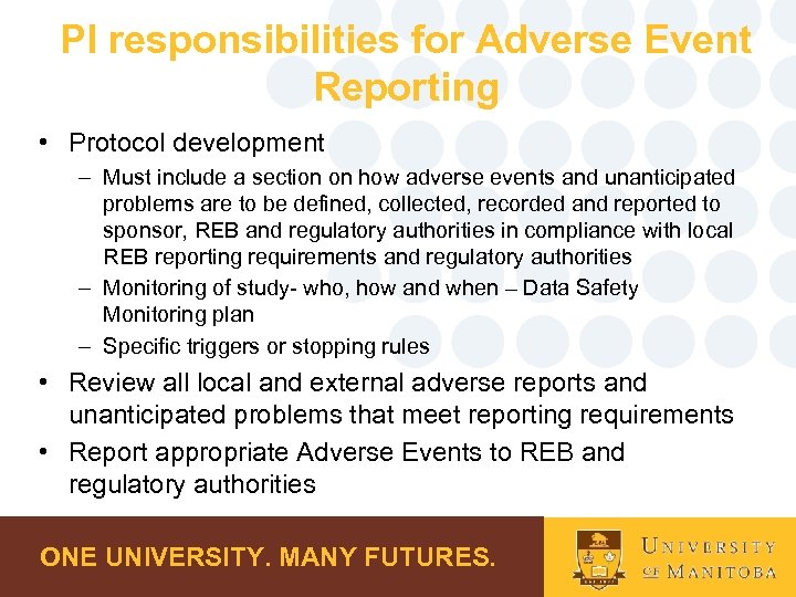 PI responsibilities for Adverse Event Reporting • Protocol development – Must include a section