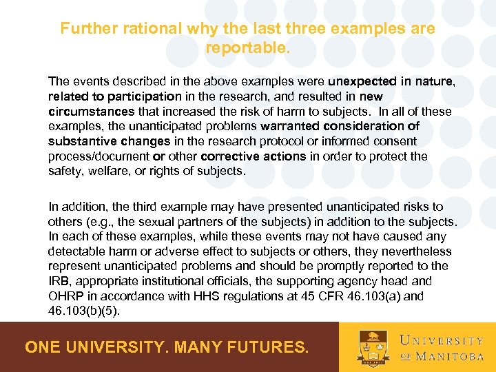 Further rational why the last three examples are reportable. The events described in the