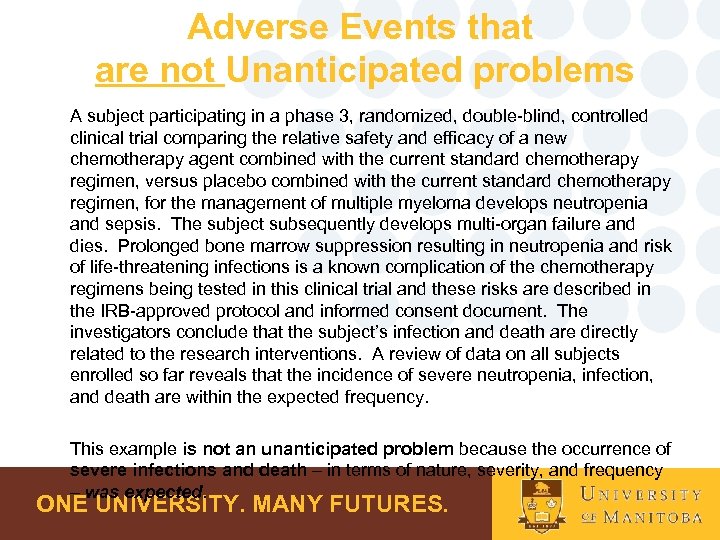 Adverse Events that are not Unanticipated problems A subject participating in a phase 3,