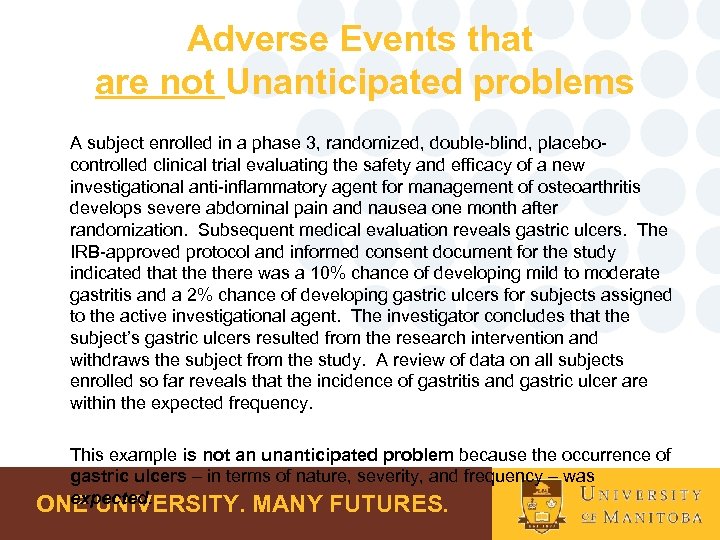 Adverse Events that are not Unanticipated problems A subject enrolled in a phase 3,