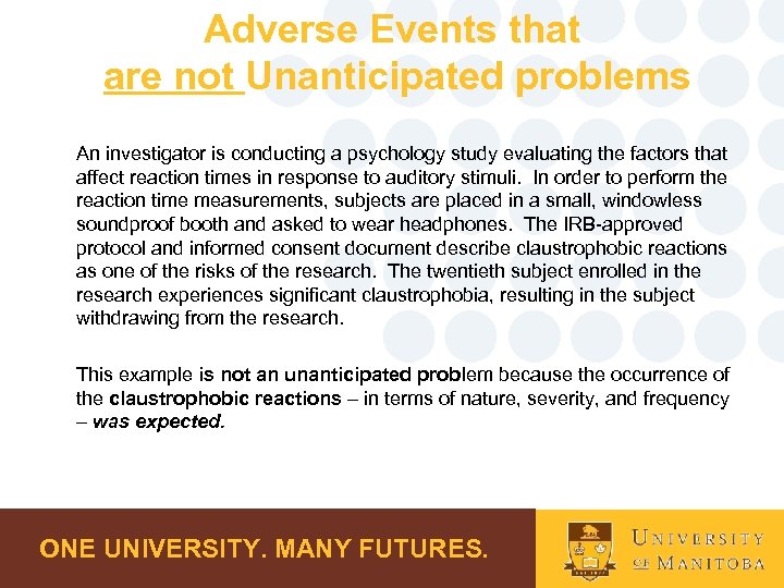 Adverse Events that are not Unanticipated problems An investigator is conducting a psychology study