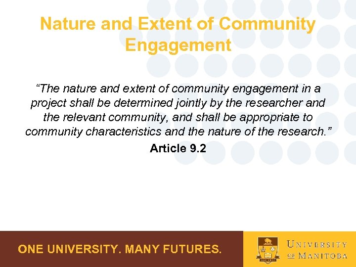 Nature and Extent of Community Engagement “The nature and extent of community engagement in