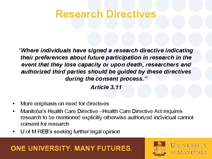 Research Directives “Where individuals have signed a research directive indicating their preferences about future