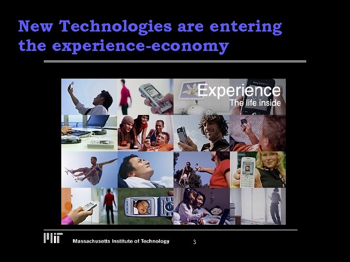 New Technologies are entering the experience-economy 3 