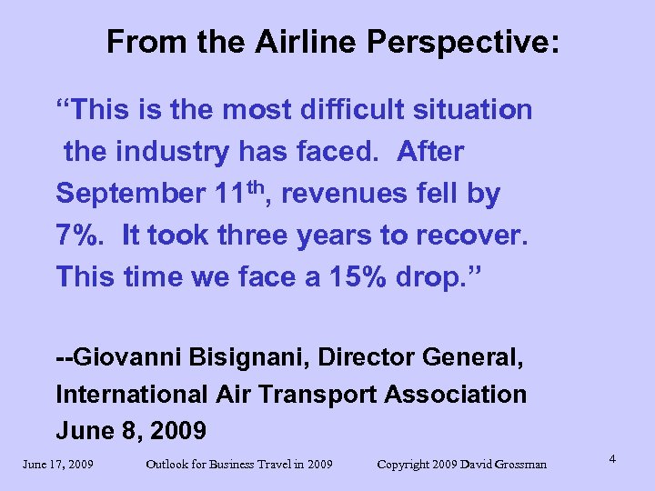 From the Airline Perspective: “This is the most difficult situation the industry has faced.