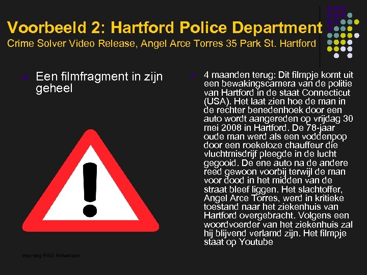 Voorbeeld 2: Hartford Police Department Crime Solver Video Release, Angel Arce Torres 35 Park