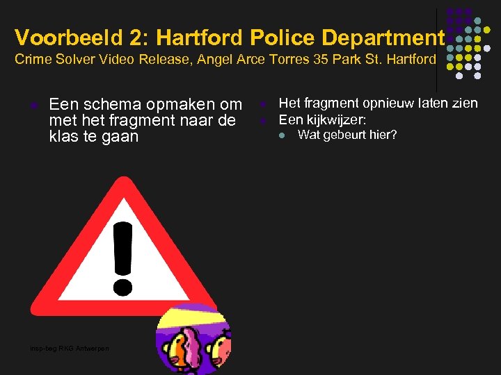 Voorbeeld 2: Hartford Police Department Crime Solver Video Release, Angel Arce Torres 35 Park