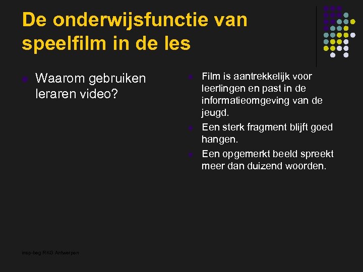 De onderwijsfunctie van speelfilm in de les l Waarom gebruiken leraren video? l l