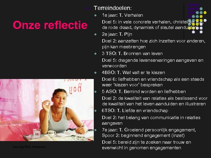 l Terreindoelen: l Onze reflectie l l l insp-beg RKG Antwerpen 1 e jaar: