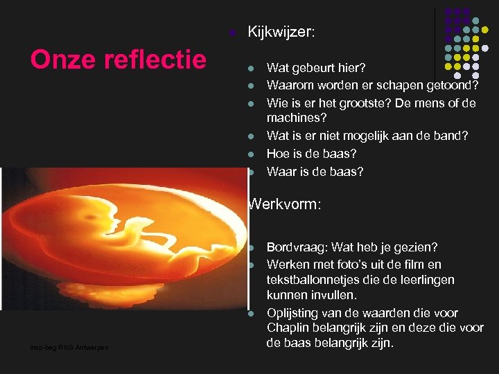 l Onze reflectie Kijkwijzer: l l l l Werkvorm: l l l insp-beg RKG