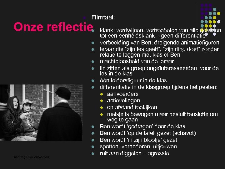 l Filmtaal: Onze reflectie l l l insp-beg RKG Antwerpen l klank: verdwijnen, vertroebelen