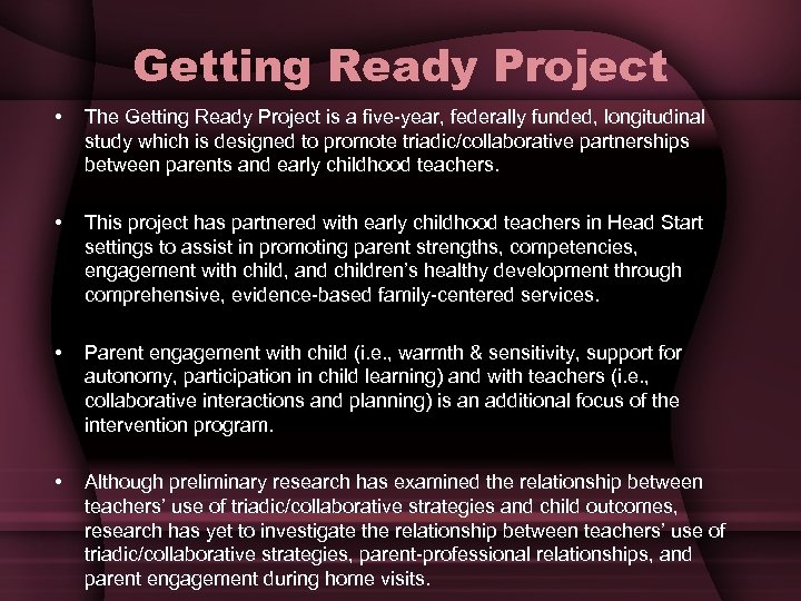 Getting Ready Project • The Getting Ready Project is a five-year, federally funded, longitudinal