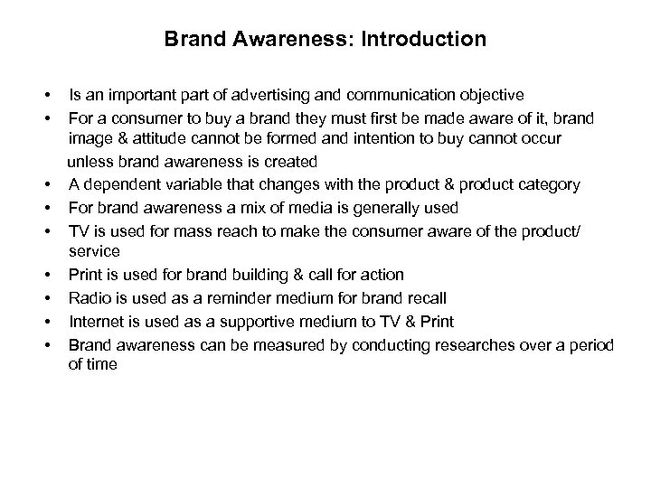 Brand Awareness: Introduction • • • Is an important part of advertising and communication