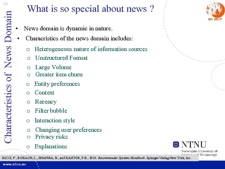 Characteristics of News Domain 10 What is so special about news ? • News