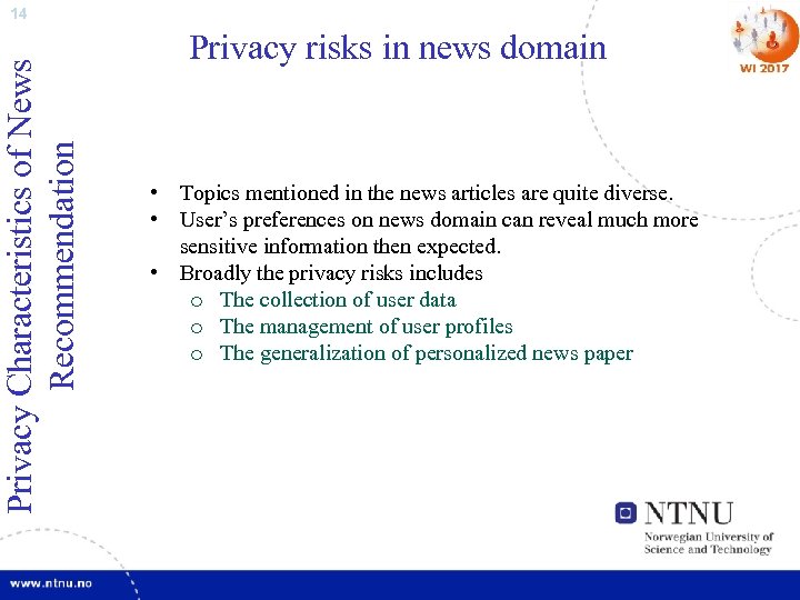 Privacy Characteristics of News Recommendation 14 Privacy risks in news domain • Topics mentioned