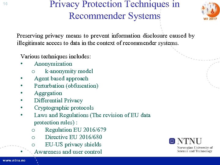16 Privacy Protection Techniques in Recommender Systems Preserving privacy means to prevent information disclosure
