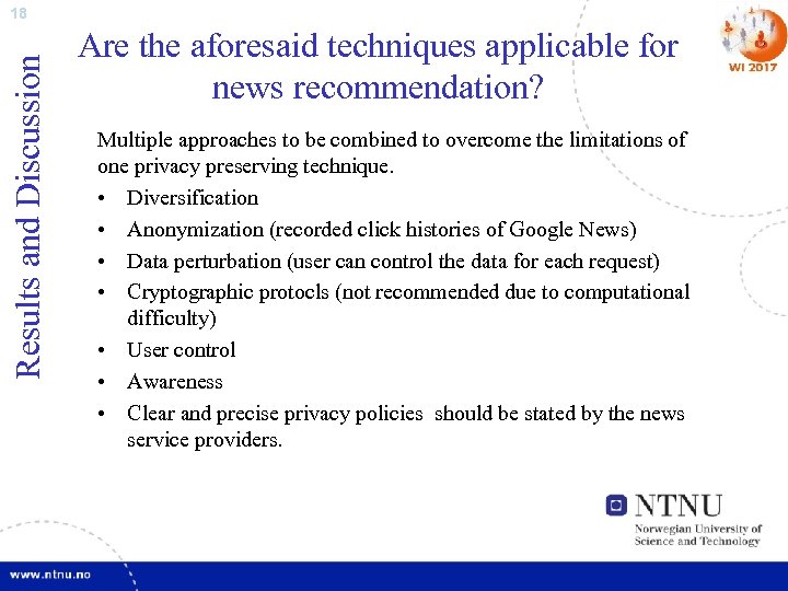 Results and Discussion 18 Are the aforesaid techniques applicable for news recommendation? Multiple approaches
