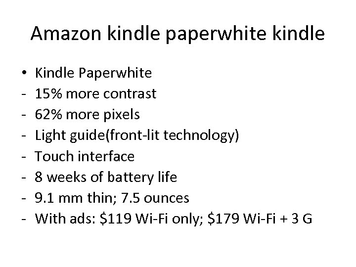 Amazon kindle paperwhite kindle • - Kindle Paperwhite 15% more contrast 62% more pixels