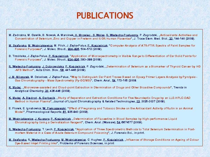 PUBLICATIONS M. Zadrożna, M. Gawlik, B. Nowak, A. Marcinek, H. Mrowiec , S. Walas,