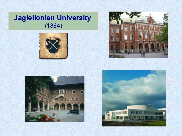 Jagiellonian University (1364) 