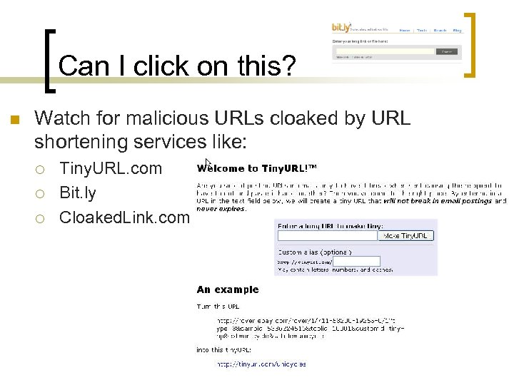 Can I click on this? n Watch for malicious URLs cloaked by URL shortening