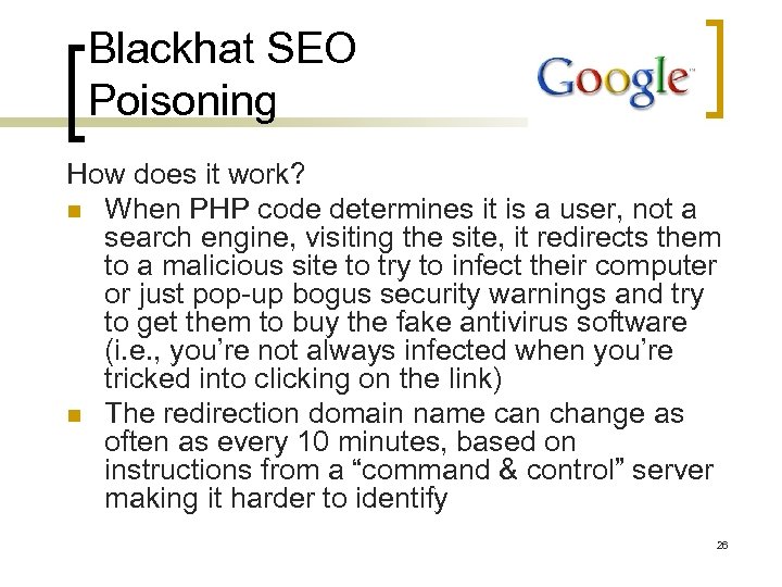 Blackhat SEO Poisoning How does it work? n When PHP code determines it is